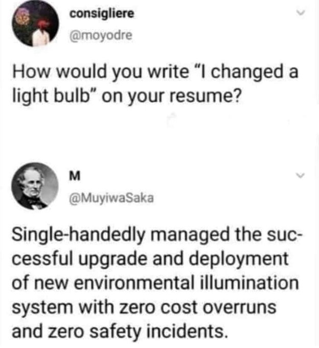 A Twitter exchange where user @jmoyodre asks how to write "I changed a light bulb" on a resume, and @MuyiwaSaka responds with the inflated corporate phrasing: "Single-handedly managed the successful upgrade and deployment of new environmental illumination system with zero cost overruns and zero safety incidents."