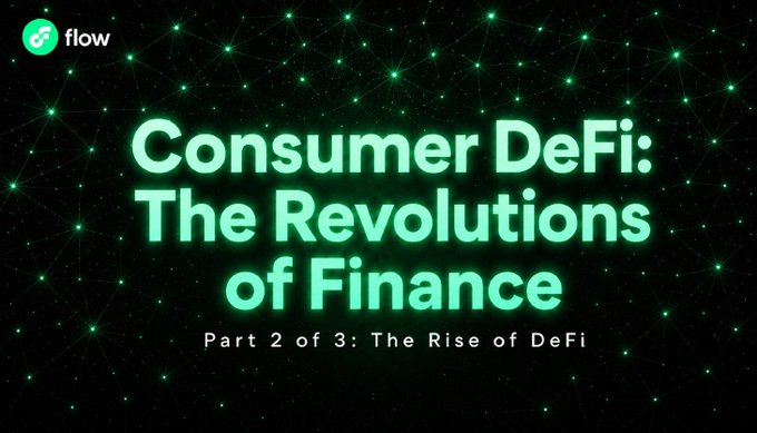 A digital graphic by Flow featuring the title "Consumer DeFi: The Revolutions of Finance" with subtitle "Part 2 of 3: The Rise of DeFi," set against a green constellation-style network background—visually representing the interconnected, decentralized nature of DeFi highlighted in the post about its $178B peak and barrier-free origins.
