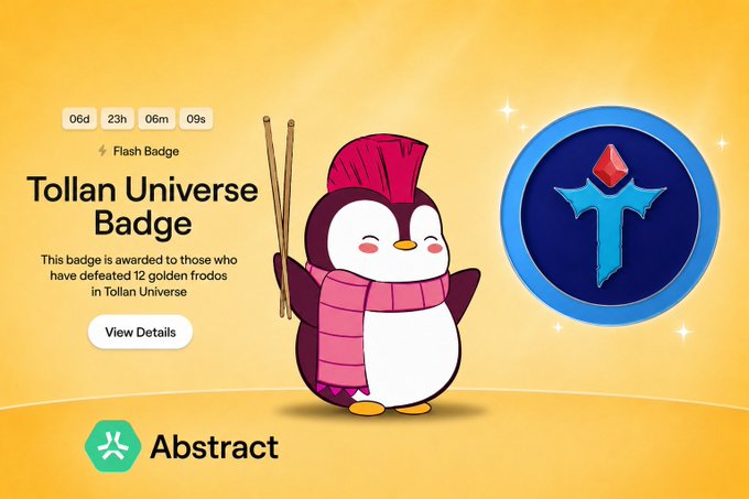 A digital Flash Badge titled 'Tollan Universe Badge' featuring a cartoon penguin character, awarded for defeating 12 golden frodos, with a timer showing 06d 23h 06m 09s remaining and powered by Abstract.
