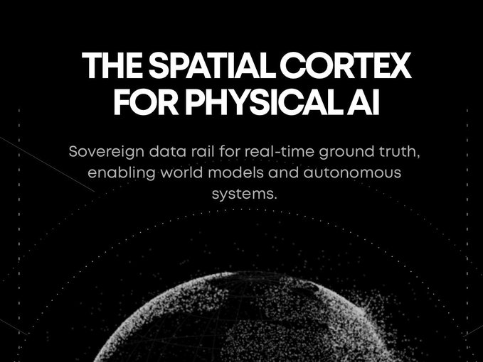 A dark promotional graphic titled 'THE SPATIAL CORTEX FOR PHYSICAL AI' with subtitle 'Sovereign data rail for real-time ground truth, enabling world models and autonomous systems,' over a wireframe globe.