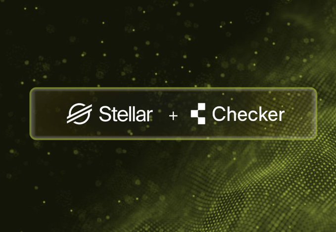 The image displays a graphic announcing a partnership between Stellar and Checker, featuring both logos side-by-side with a plus sign on a glowing green particle background. This visually represents the post's announcement of Checker's integration with the Stellar Development Foundation to expand cross-border payments and connect stablecoins with traditional finance.