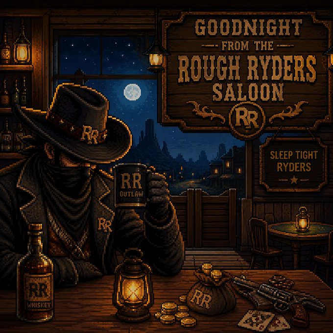 A pixel art illustration titled 'GOODNIGHT FROM THE ROUGH RYDERS SALOON' depicts a masked outlaw in a cowboy hat holding an 'RR OUTLAW' mug, with whiskey, gold coins, a money bag, and a revolver on the table, alongside a 'SLEEP TIGHT RYDERS' sign.