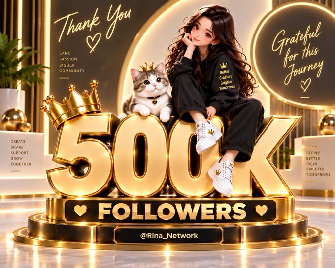 A celebratory gold and black graphic featuring a cat with a crown beside a seated young woman, centered around large "500K FOLLOWERS" text on a pedestal reading "@Rina_Network", with surrounding text "Thank You", "Grateful for this Journey", "SAME PASSION BIGGER COMMUNITY", "CREATE SHARE SUPPORT GROW TOGETHER", and "PEOPLE BETTER IDEAS BRIGHTER TOMORROWS".