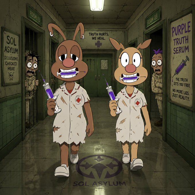 A cartoon illustration depicts two rabbit-like characters in tattered nurse uniforms holding syringes with purple liquid, walking down a creepy asylum hallway labeled 'SOL ASYLUM' with signs reading 'TRUTH HURTS. WE HEAL.' and 'PURPLE TRUTH SERUM - THE TRUTH SETS YOU FREE. NO MORE LIES. JUST REALITY.'