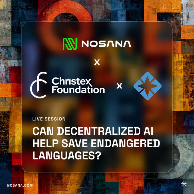 A promotional graphic announcing a Nosana x Christex Foundation live session titled 'Can decentralized AI help save endangered languages?' against a colorful abstract background.
