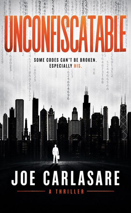 A book cover titled "UNCONFISCATABLE: A Thriller" by Joe Carlasare, featuring a silhouette of a businessman standing before a dark city skyline with cascading digital code, tying into the friend's claim that the author named-dropped "the Bitcoin bull" as a character—reinforcing the cryptocurrency and financial thriller themes suggested by the Bitcoin Code backdrop.