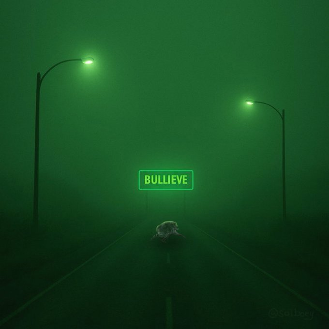 An eerie green-tinted foggy road scene with two streetlights, a small creature crawling in the middle of the road, and a glowing sign reading 'BULLIEVE' instead of 'BELIEVE', signed '@Sailboey'.