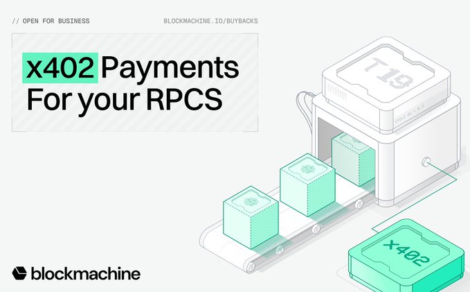A promotional graphic from 'blockmachine' announces 'x402 Payments For your RPCS' with a '// OPEN FOR BUSINESS' tag and 'blockmachine.io/buyback' link, alongside an isometric illustration of cubes on a conveyor belt.
