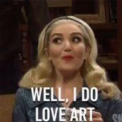 The image features a blonde woman with curly hair wearing a blue shirt who appears to be reading or looking at something, possibly an art piece. The text "Well, I do love art" is written above her head, suggesting that she has a passion for art and appreciates it.