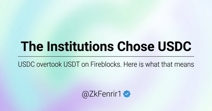 Article header with pastel gradient background reading "The Institutions Chose USDC — USDC overtook USDT on Fireblocks. Here is what that means" by @ZkFenrir1.