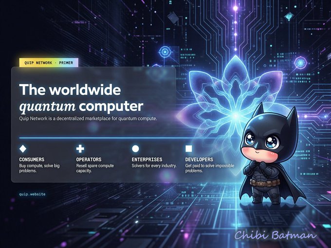 A promotional graphic for "QUIP NETWORK - PRIMER" describes "The worldwide quantum computer" as a decentralized marketplace, featuring an image labeled "Chibi Batman" alongside a glowing blue lotus.
