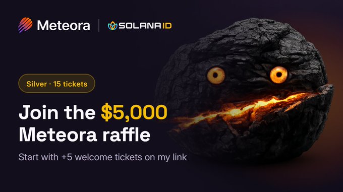 Promotional graphic for a Meteora raffle featuring a glowing meteorite character, advertising 'Silver · 15 tickets', 'Join the $5,000 Meteora raffle', and 'Start with +5 welcome tickets on my link' alongside the Solana ID logo.