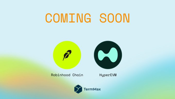 Promotional graphic reading 'COMING SOON' for Robinhood Chain and HyperEVM by TermMax, featuring yellow and dark circular logos.