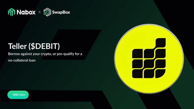 A promotional graphic for Nabox × SwapBox featuring Teller ($DEBIT), allowing users to borrow against their crypto or pre-qualify for a no-collateral loan on BNB Chain.