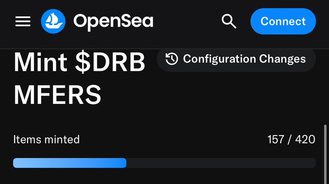 A screenshot of the OpenSea NFT marketplace displaying a "Mint $DRB MFERS" collection with a progress bar showing 157/420 items minted and a "Configuration Changes" notice.
