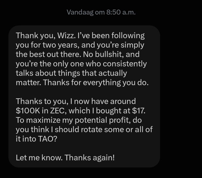 A screenshot of a text message addressed to "Wizz" expressing gratitude for two years of followership and asking whether to rotate $100K worth of ZEC (bought at $17) into TAO to maximize profits. The image illustrates the post's caption by showing the fan crediting the influencer for their successful $ZEC investment.
