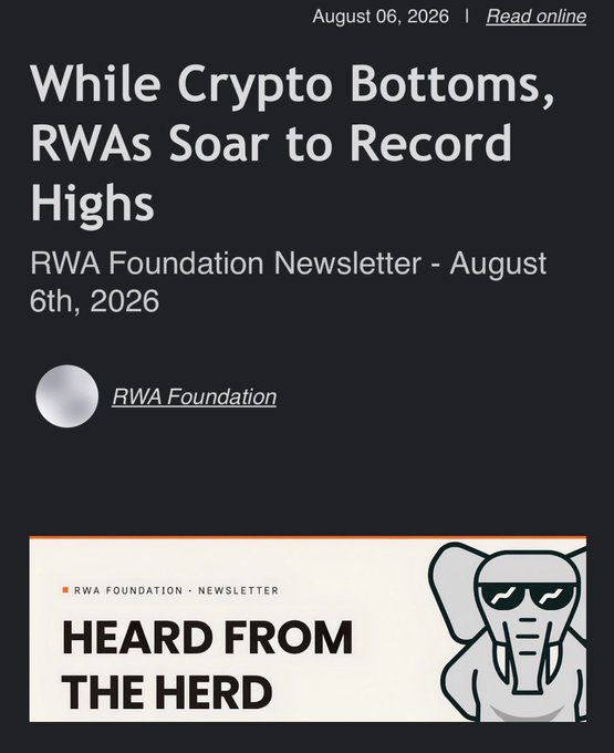 A screenshot of an RWA Foundation newsletter dated August 06, 2026, titled 'While Crypto Bottoms, RWAs Soar to Record Highs,' featuring an illustrated elephant with sunglasses and the heading 'HEARD FROM THE HERD'.
