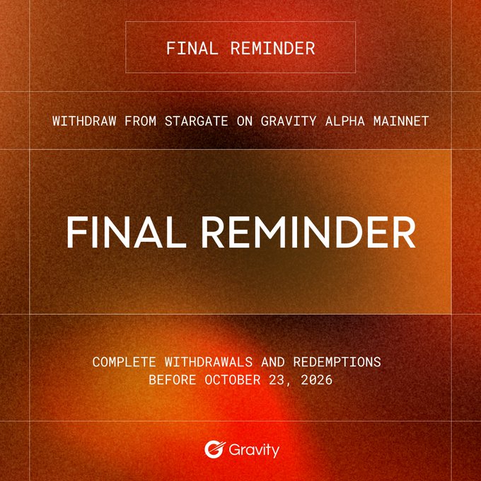 A Gravity notice reads “FINAL REMINDER,” “WITHDRAW FROM STARGATE ON GRAVITY ALPHA MAINNET,” and “COMPLETE WITHDRAWALS AND REDEMPTIONS BEFORE OCTOBER 23, 2026,” with the Gravity logo at the bottom.