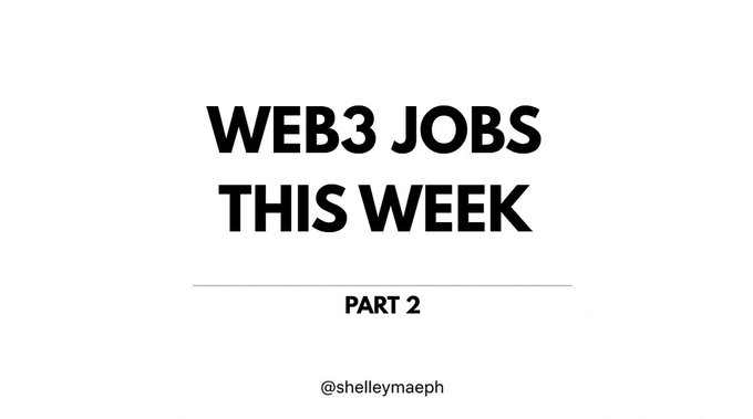 A simple white title card with black text reading 'WEB3 JOBS THIS WEEK', 'PART 2', and the handle '@shelleymayeph'.