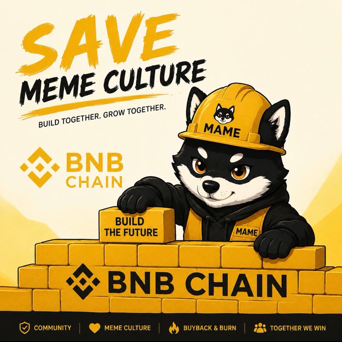 A 'SAVE MEME CULTURE' promotional poster featuring a Shiba Inu dog in a hard hat and hoodie labeled 'MAME', building BNB Chain blocks with the tagline 'BUILD TOGETHER. GROW TOGETHER.'