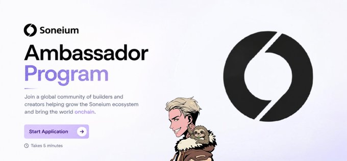 The image promotes the Soneium Ambassador Program with a "Start Application" button (noting it takes 5 minutes) and features a cartoon character with a sloth on their shoulder, directly supporting the post's announcement that the program is officially open for community contributors.
