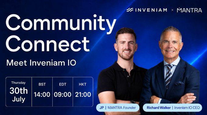 Promotional graphic for "Community Connect: Meet Inveniam IO" featuring JP (MANTRA Founder) and Richard Walker (Inveniam IO CEO), scheduled for Thursday, 30th July at 14:00 BST / 09:00 EDT / 21:00 HKT, matching the post's announcement of a live Q&A session streaming across MANTRA, NVNM Chain, and YouTube.