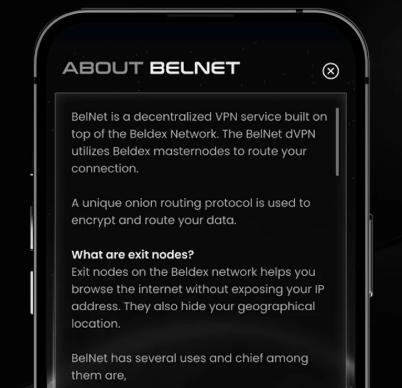 A smartphone screen displays an 'ABOUT BELNET' informational page describing the decentralized VPN service, explaining that exit nodes hide IP addresses and geographical locations.
