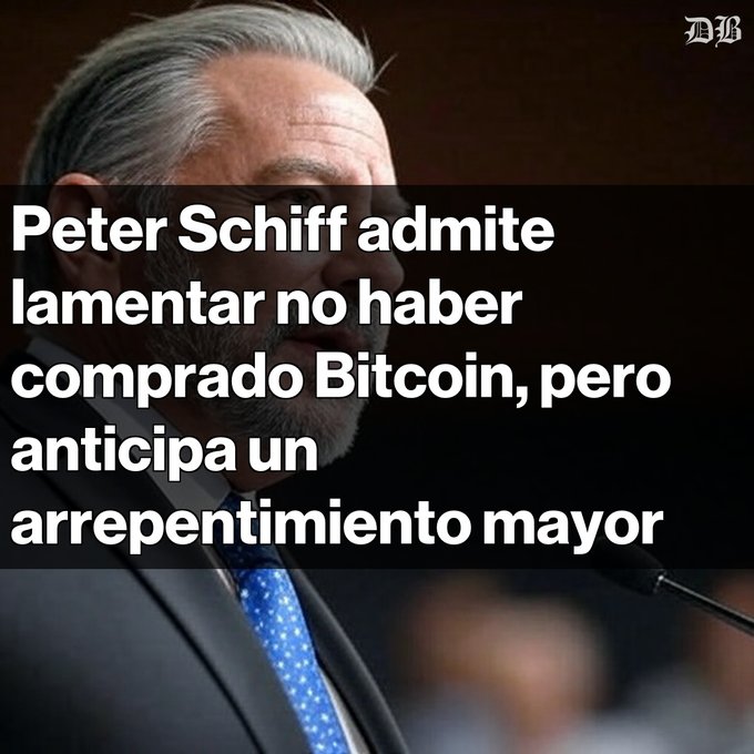 A news-style image shows a man in a suit speaking, with Spanish text reading 'Peter Schiff admite lamentar no haber comprado Bitcoin, pero anticipa un arrepentimiento mayor' overlaid on the photo.
