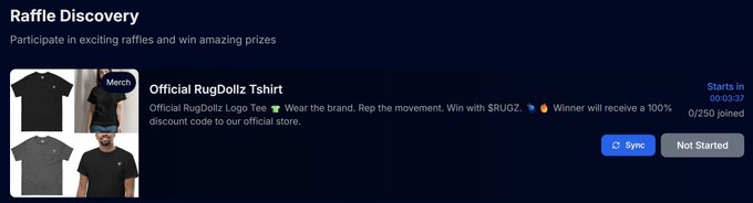 A "Raffle Discovery" interface displays an Official RugDollz T-shirt merchandise raffle ($RUGZ) starting in 00:03:37, with 0/250 participants joined and a "Not Started" status, aligning with the promotional announcement encouraging Dollz holders to stake NFTs, earn $RUGZ, and enter the raffle for a chance to win a 100% discount code.