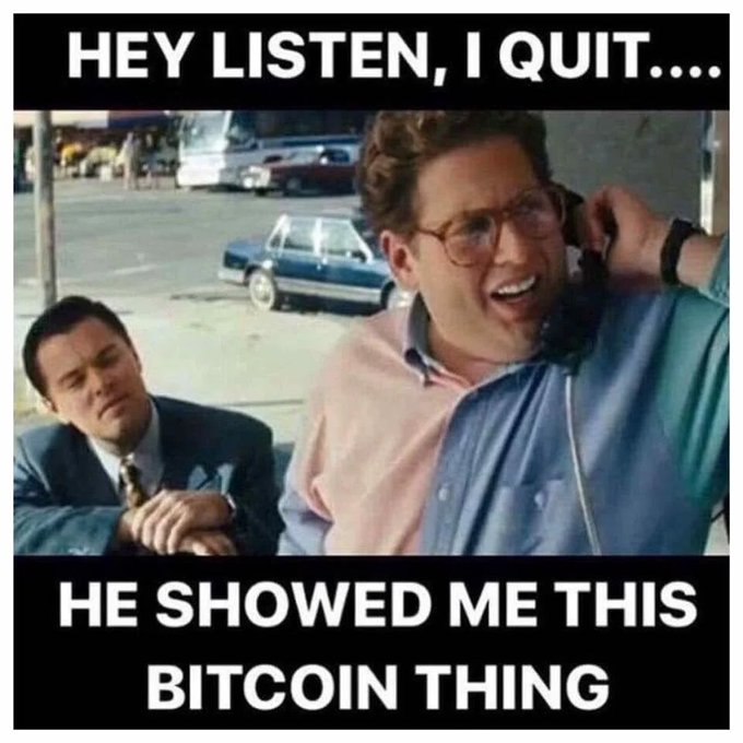 A 'Hey Listen' meme featuring Jonah Hill and another man on a phone call, with text reading 'HEY LISTEN, I QUIT....' at the top and 'HE SHOWED ME THIS BITCOIN THING' at the bottom.