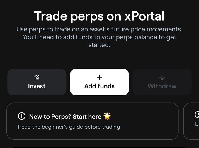 A screenshot of xPortal's "Trade perps" interface highlighting the "Add funds" button alongside Invest and Withdraw options, with a "New to Perps? Start here" beginner's guide prompt. The image directly supports the post by showcasing xPortal's unified Perps trading dashboard for oil, gold, indices, and digital assets.