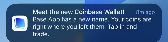 A notification reading 'Meet the new Coinbase Wallet! Base App has a new name. Your coins are right where you left them. Tap in and trade.' sent 8 minutes ago.