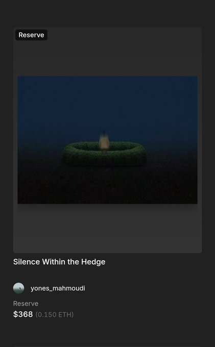 An NFT listing interface showing an artwork titled 'Silence Within the Hedge' by yones_mahmoudi, priced at $368 (0.150 ETH) on Reserve.
