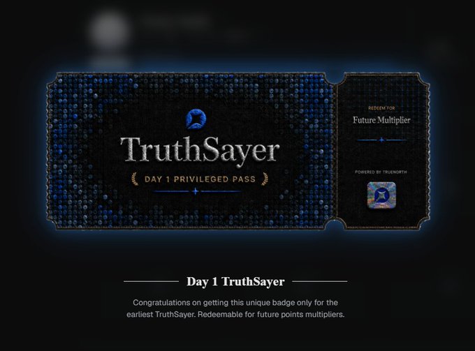 A digital "TruthSayer" Day 1 Privileged Pass badge with a "Future Multiplier" redemption perk, featuring a stylized ticket design with blue gem-like accents. The image visually represents the exclusive early adopter badge being promoted in the post, highlighting its redeemable benefits and "Powered by Truenorth" branding.
