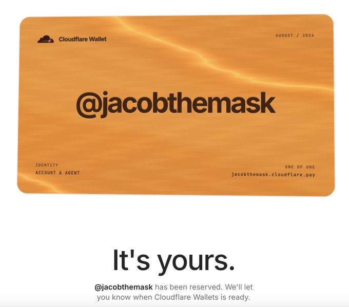 An orange Cloudflare Wallet reservation card for '@jacobthemask' dated 'AUGUST / 2026', with 'IDENTITY ACCOUNT & AGENT' and 'jacobthemask.cloudflare.pay', accompanied by text 'It's yours.' indicating the username has been reserved.