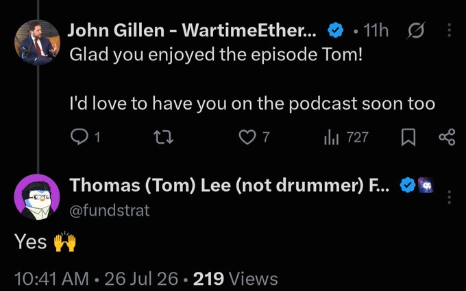 A Twitter/X exchange shows John Gillen (@WartimeEther...) replying "Glad you enjoyed the episode Tom! I'd love to have you on the podcast soon too" to a "Yes 🙌" from Thomas (Tom) Lee (@fundstrat), with the post garnering 727 reposts and 219 views. The image ties into the WartimeEthereum.eth message encouraging viewers to subscribe to Milkroad Daily, featuring Tom Lee's enthusiastic confirmation of a future podcast appearance.