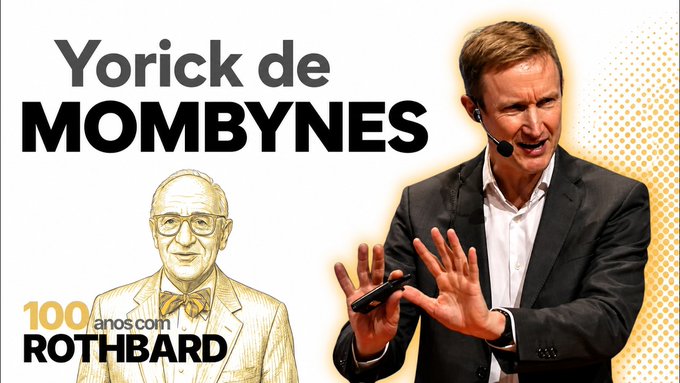 A promotional graphic featuring Yorick de MOMBYNES, a man with a headset microphone gesturing during a presentation, alongside an illustration commemorating '100 anos com ROTHBARD'.