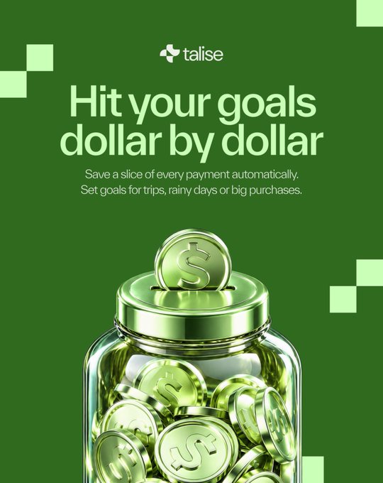 A promotional graphic with a green background from 'talise', featuring the text 'Hit your goals dollar by dollar' and 'Save a slice of every payment automatically. Set goals for trips, rainy days or big purchases.' above a glass jar filled with gold dollar coins.