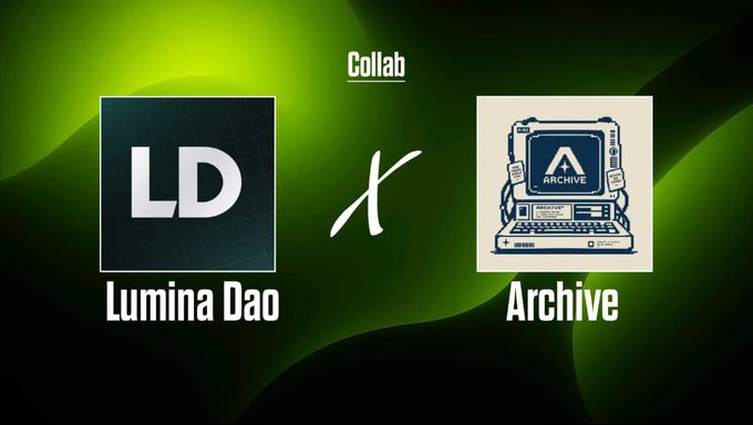 A collaboration announcement graphic showing 'Collab' at the top, with logos for 'Lumina Dao' (LD) on the left and 'Archive' on the right against a green background.