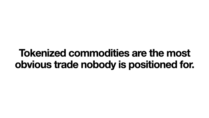 "Takenized commodities are the most oddious trade nobody is positioned for."