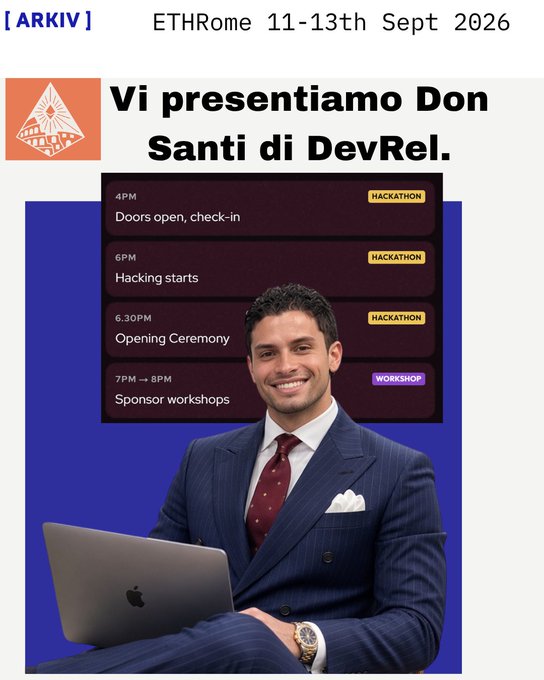 An event poster for ETHRome (11-13th Sept 2026) featuring the headline "Vi presentiamo Don Santi di DevRel" and a schedule showing 4PM doors open, 6PM hacking starts, 6:30PM Opening Ceremony, and 7PM-8PM sponsor workshops. A man in a blue pinstripe suit sits with a laptop in front of the schedule.