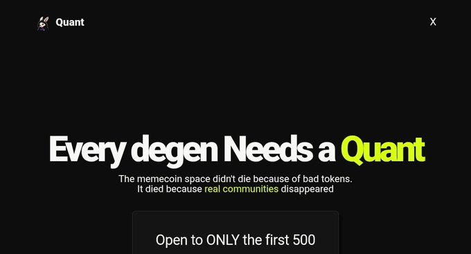 A dark promotional banner for "Quant" token features the headline "Every degen Needs a Quant" with the tagline "The memecoin space didn't die because of bad tokens. It died because real communities disappeared," and a call-to-action stating "Open to ONLY the first 500," aligning with the post's limited FCFS launch of 500 spots for quanttoken.org.