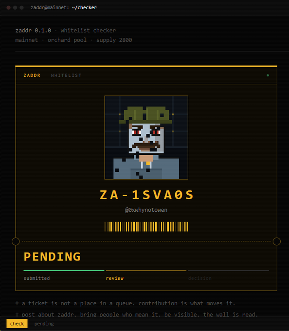 A terminal-style whitelist checker interface for 'zaddr 0.1.0' on the mainnet orchard pool with supply 2800, showing a pixel art portrait, the code 'ZA-1SVA0S', the handle @0xwhynotowen, and a 'PENDING' status in the review phase.