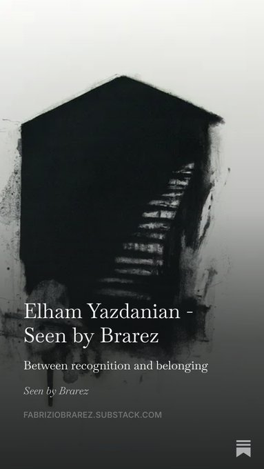 A monochromatic illustration features a dark, silhouetted structure resembling a staircase ascending into shadow, with text reading "Elham Yazdanian - Seen by Brarez - Between recognition and belonging" and "FABRIZIOBRAEZ.SUBSTACK.COM" displayed below. The artwork complements the post by visualizing the Tezos artist Elham Yazdanian through Brarez's evocative, abstract lens.