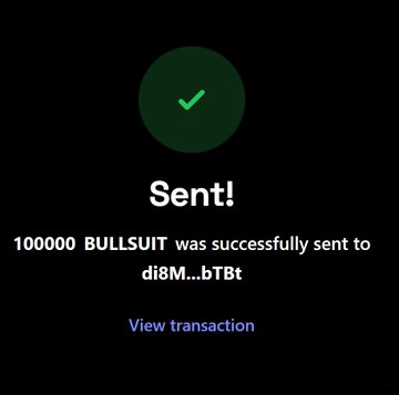 A dark-themed confirmation screen displays a green checkmark with the text "Sent!" announcing "100,000 BULLSUIT was successfully sent to di8M...bTBt," accompanied by a blue "View transaction" link. The image serves as proof of a successful $BULLSUIT airdrop distribution to a participant who likely shared their $SOL address in response to the giveaway post.