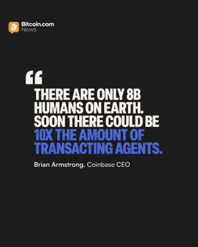 A Bitcoin.com News graphic featuring a quote from Coinbase CEO Brian Armstrong on a black background, stating: "There are only 8B humans on Earth. Soon there could be 10x the amount of transacting agents." The image visually reinforces the post's message about the future proliferation of AI-driven transacting agents compared to the global human population.