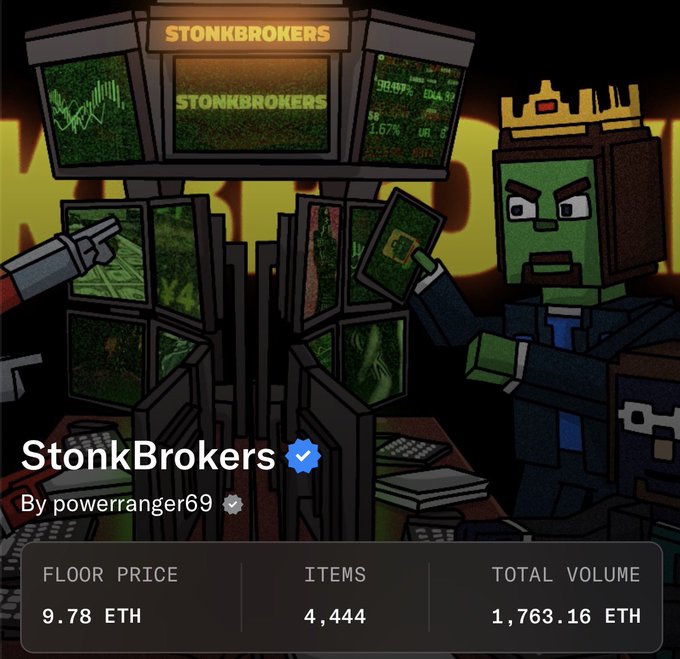 An NFT collection page for 'StonkBrokers' by powerranger69 showing a floor price of 9.78 ETH, 4,444 items, and a total volume of 1,763.16 ETH, featuring a green blocky character in a suit.