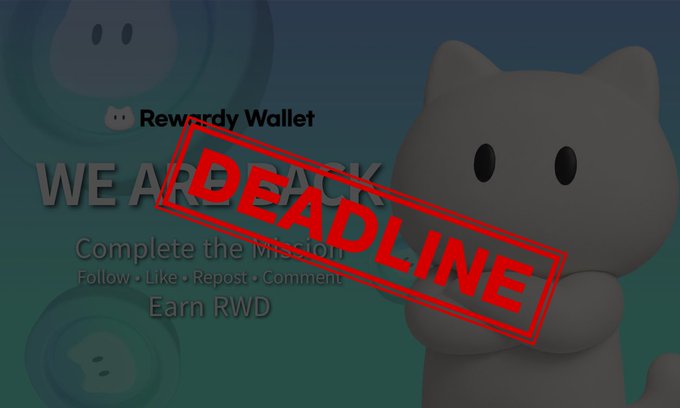 A 'DEADLINE' stamp in red over a Rewardy Wallet mission screen featuring a white cat mascot, asking users to follow, like, repost, and comment to earn RWD.