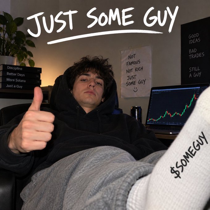 A 'Just Some Guy' meme featuring a young man giving a thumbs-up in a hoodie, with self-deprecating notes like 'Not Famous, Not Rich, Just Some Guy' and a laptop showing a trading chart in the background.