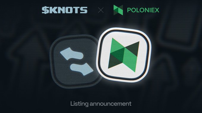 A listing announcement graphic showing a collaboration between $KNOTS and POLONIEX, featuring logos for both with the Poloniex green X logo prominently displayed.